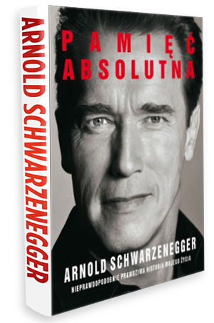 PAMIĘĆ ABSOLUTNA – Niezwykle motywująca opowieść Arnolda Schwarzeneggera
